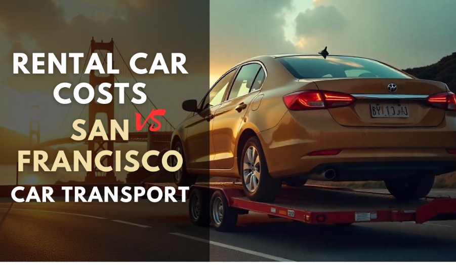 How to Avoid High Rental Car Costs in San Francisco with Car Transport